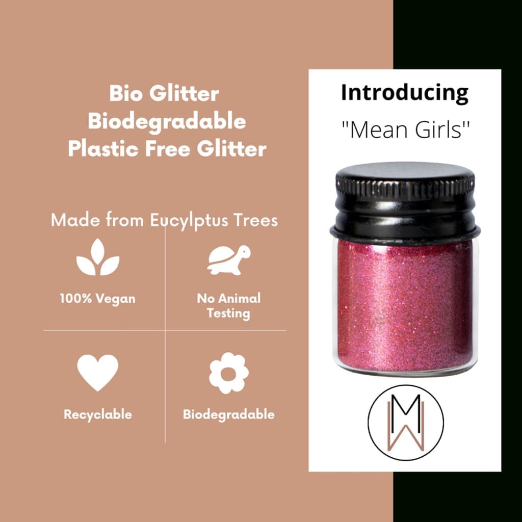 Bio Glitter Mean Girls Biodegradable Plastic Free - glitter